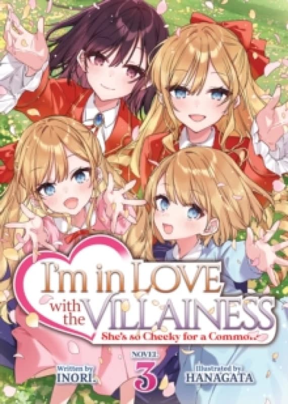 I'm in Love with the Villainess: She's so Cheeky for a Commoner (Light Novel) Vol. 3 Paperback / softback