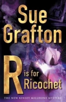 R Is for Ricochet by Sue Grafton Book