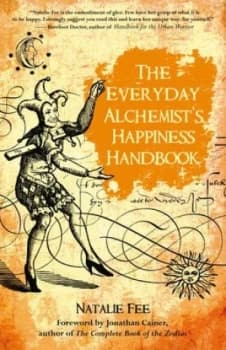Everyday Alchemists Happiness Handbook by Natalie Fee Book
