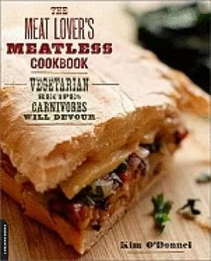 meat lovers meatless cookbook vegetarian recipes carnivores will devour