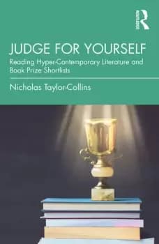 Judge for YourselfReading Hyper-Contemporary Literature and Book Prize Shortlists