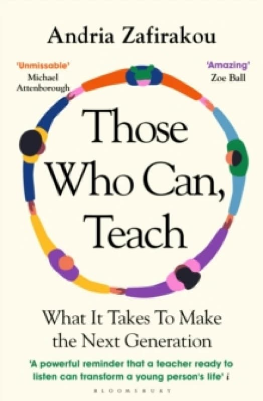 Those Who Can, Teach : What It Takes To Make the Next Generation Paperback / softback