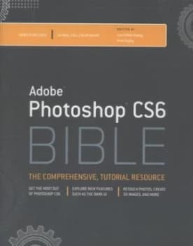 Photoshop Cs6 Bible by Brad Dayley Paperback