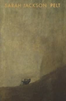 Pelt by Sarah Jackson Paperback