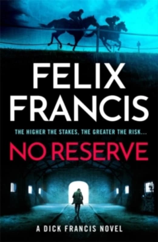 No Reserve : The brand new thriller from the master of the racing blockbuster Hardback