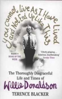 You Cannot Live As I Have Lived and Not End up like This by Terence Blacker Paperback