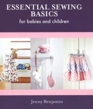 Essential Sewing Basics by Jenny Benjamin Hardback