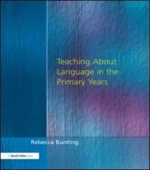 Teaching about Language in the Primary Years by Rebecca Bunting Paperback