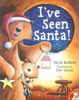 Ive Seen Santa by David Bedford and Tim Warnes Book
