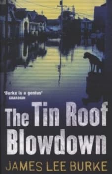 The Tin Roof Blowdown by James Lee Burke Paperback