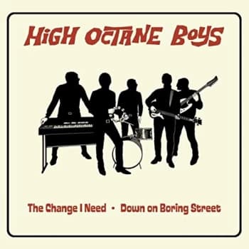 High Octane Boys - The Change I Need Vinyl
