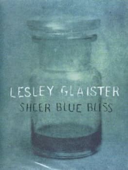 Sheer Blue Bliss by Lesley Glaister Hardback