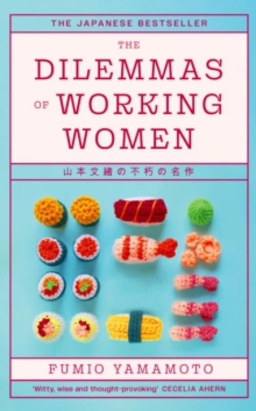 The Dilemmas of Working Women. Hardback. By Fumio Yamamoto Books