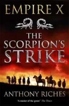 The scorpions strike by Anthony Riches