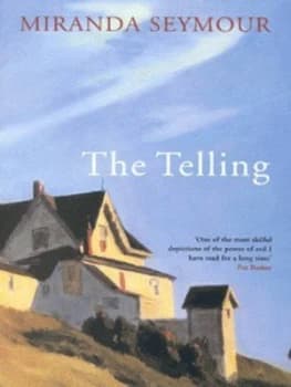 The Telling by Miranda Seymour Book