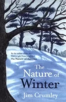The nature of winter by Jim Crumley