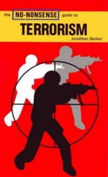 The No-Nonsense Guide to Terrorism by Jonathan Barker Paperback