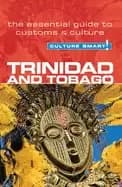 trinidad and tobago culture smart the essential guide to customs and cultur