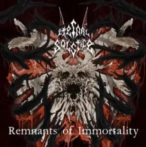 Remnants of Immortality by Eternal Solstice CD Album