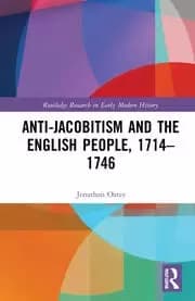 Anti-Jacobitism and the English People 1714-1746