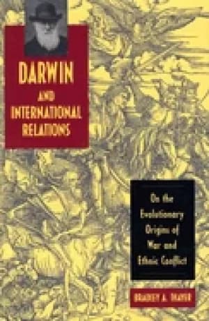 darwin and international relations on the evolutionary origins of war and e