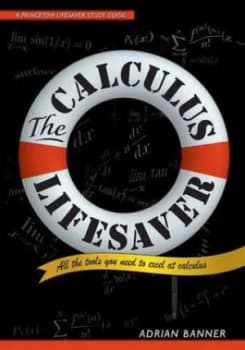 The Calculus Lifesaver - All the Tools You Need to Excel at Calculus by Adrian Banner Book