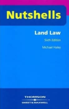 Land Law in a Nutshell by Michael Haley and William Howarth Book