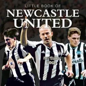 The Little Book of Newcastle United by Ian Welch and Claire Welch Hardback
