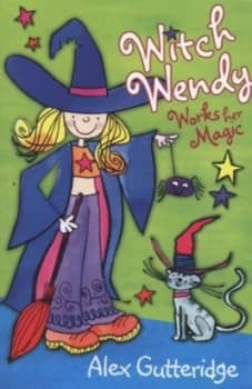 Witch Wendy Works Her Magic by Alex Gutteridge Book