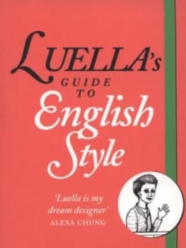 Luellas Guide to English Style by Luella Bartley Paperback
