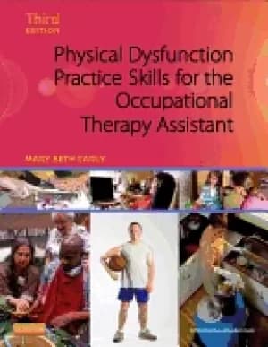 physical dysfunction practice skills for the occupational therapy assistant
