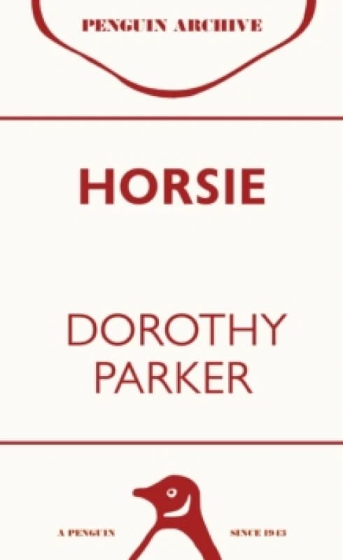 Horsie. Paperback. By Dorothy Parker Books