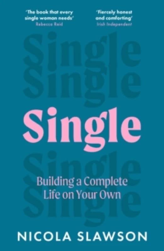 Single : Building a Complete Life on Your Own Paperback / softback