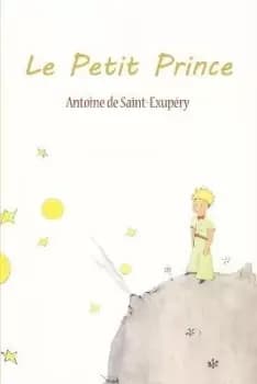 Le Petit Prince by Antoine De Saint-Exupery