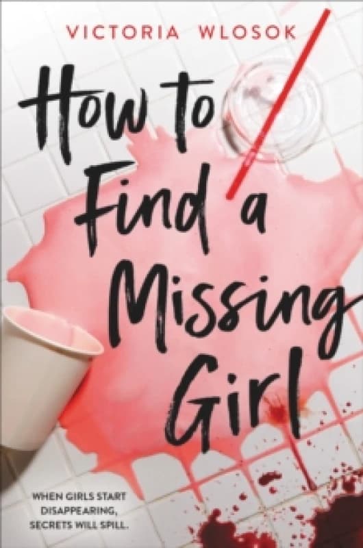 How to Find a Missing Girl : A sapphic YA thriller perfect for fans of A Good Girl's Guide to Murder Paperback / softback