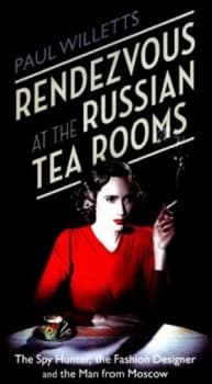Rendezvous at the Russian Tea Rooms by Paul Willetts Hardback