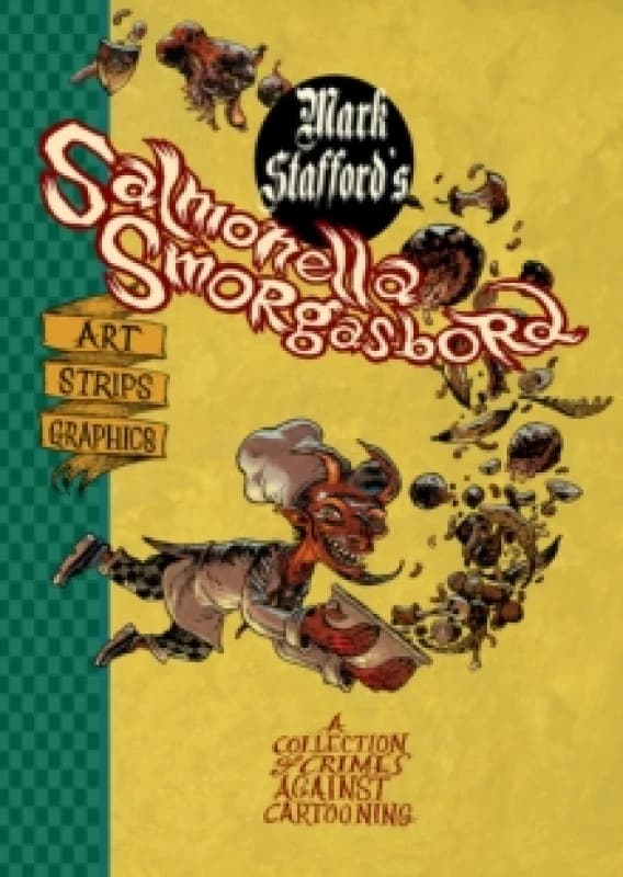 Salmonella Smorgasbord : A Collection of Crimes Against Cartooning Paperback / softback