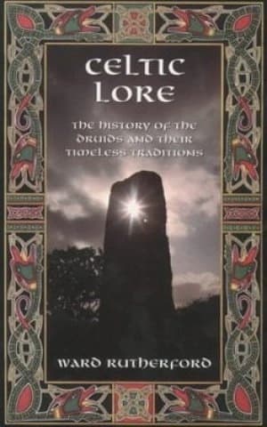 Celtic lore by Ward Rutherford