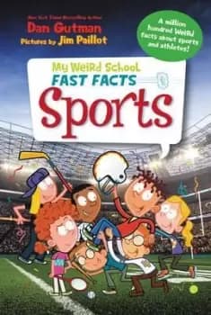 My Weird School Fast Facts: Sports by Dan Gutman