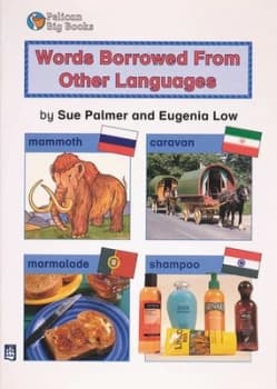 Words Borrowed from Other Languages by Sue Palmer Book