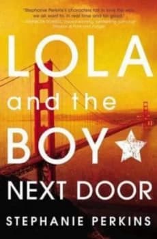 Lola and the Boy Next Door by Stephanie Perkins Hardback
