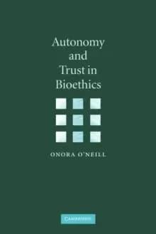 Autonomy and Trust in Bioethics