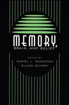 Memory Brain and Belief by Daniel L Schacter Hardback