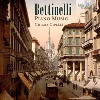 Chiara Cipelli - Bettinelli: Piano Music CD