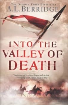 Into the Valley of Death by A L Berridge Hardback