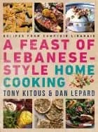 feast of lebanese style home cooking recipes from comptoir libanais