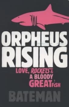 Orpheus Rising by Bateman Paperback