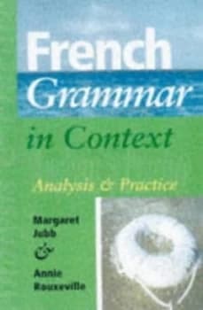 French Grammar Explored by Annie Rouxeville Paperback