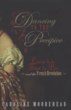 Dancing to the Precipice by Caroline Moorehead Hardback