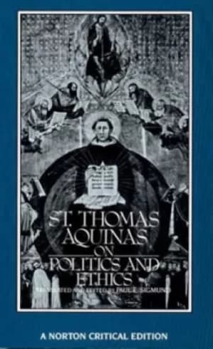 St Thomas Aquinas on politics and ethics by Saint Thomas Aquinas